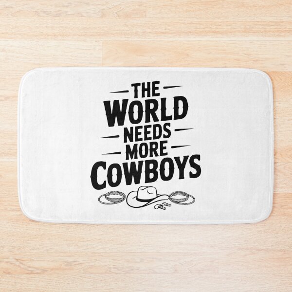 Item preview, The World Needs More Cowboys designed and sold by Frank Ring.