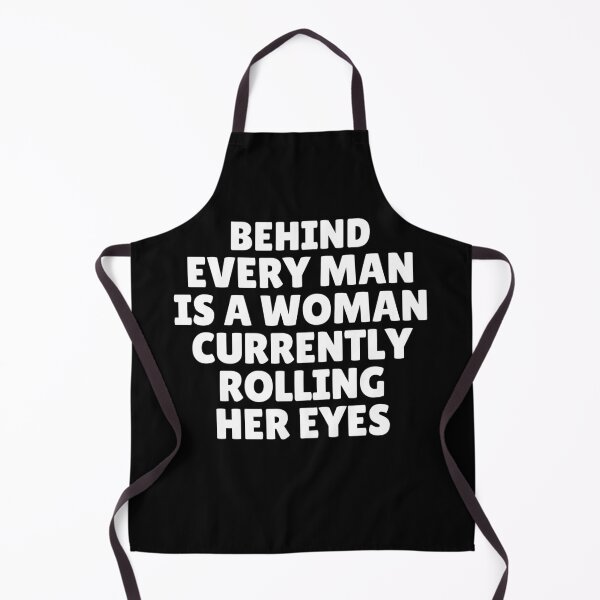 Item preview, Behind Every Man Is a Woman Currently Rolling Her Eyes – Funny Relationship Quote Shirt designed and sold by MOKRONOS.