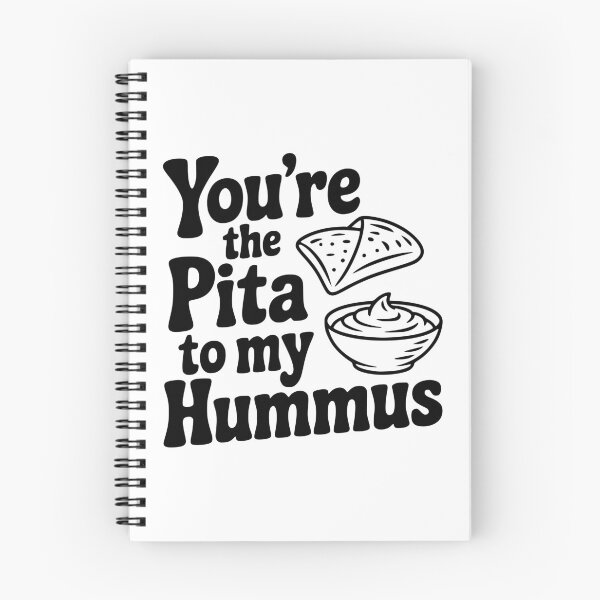Item preview, You're the Pita to my Hummus designed and sold by Frank Ring.