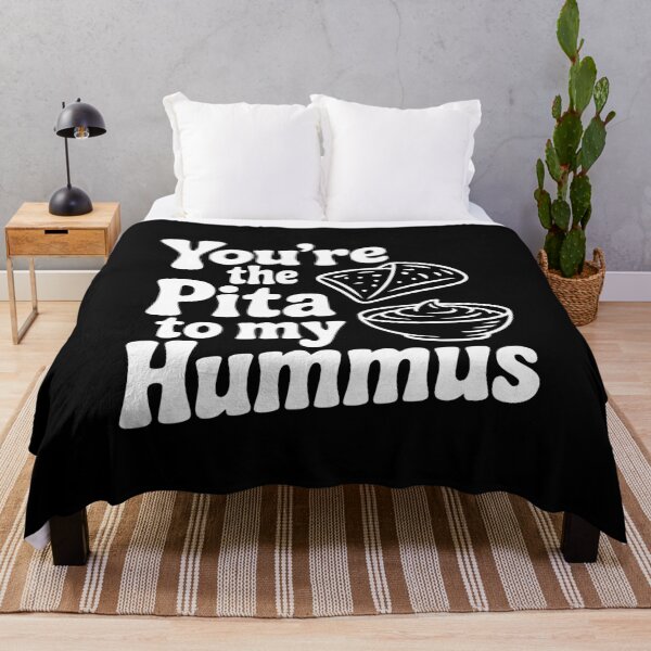 Item preview, You're the Pita to my Hummus designed and sold by Frank Ring.