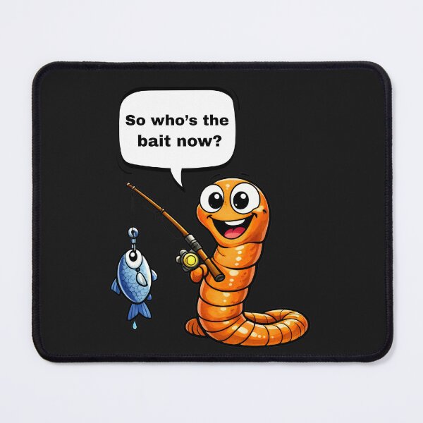 Item preview, Funny Fishing Worm Who’s The Bait Now designed and sold by madebysiwa.