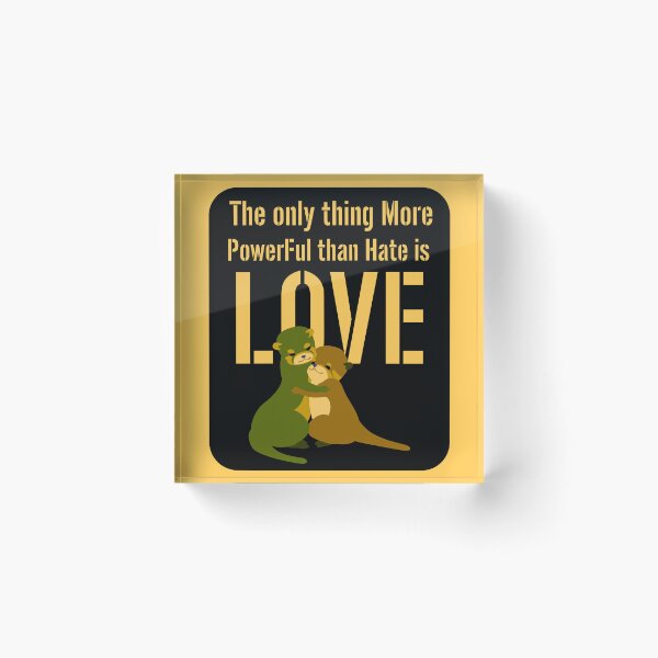 Item preview, The Only Thing More Powerful Than Hate Is Love – Inspirational Unity Quote Art designed and sold by ArtsyExplorer.