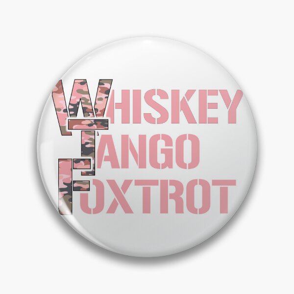 Item preview, Whiskey Tango Foxtrot.... pink camo designed and sold by CHASAcreative.