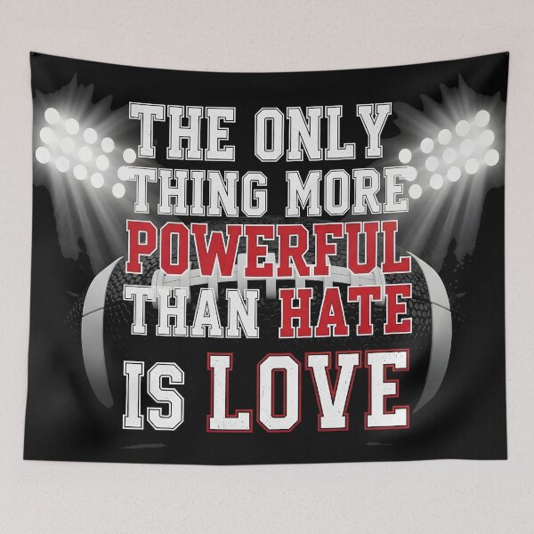 Item preview, The Only Thing More Powerful Than Hate Is Love Football Inspirational Quote Design designed and sold by Uglyandcute.