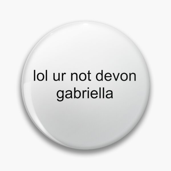 Item preview, lol ur not devon gabriella designed and sold by PockyAndPinatas.
