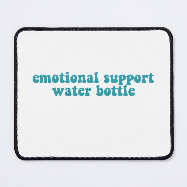 Item preview, Emotional Support Water Bottle designed and sold by BoldNFresh.