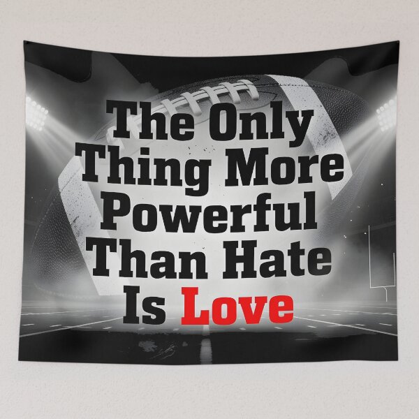 Item preview, The Only Thing More Powerful Than Hate Is Love Football Inspirational Quote Design designed and sold by Uglyandcute.