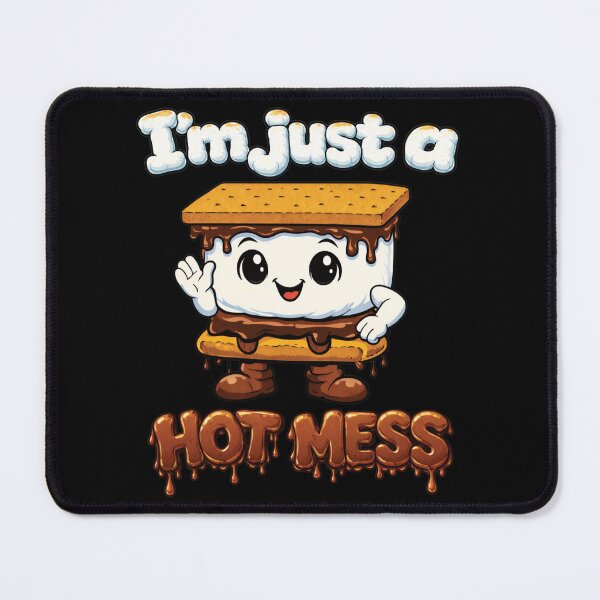 Item preview, I'm Just a Hot Mess - S'more designed and sold by Cut & Paste Productions.