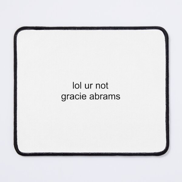 Item preview, lol ur not gracie abrams designed and sold by PockyAndPinatas.