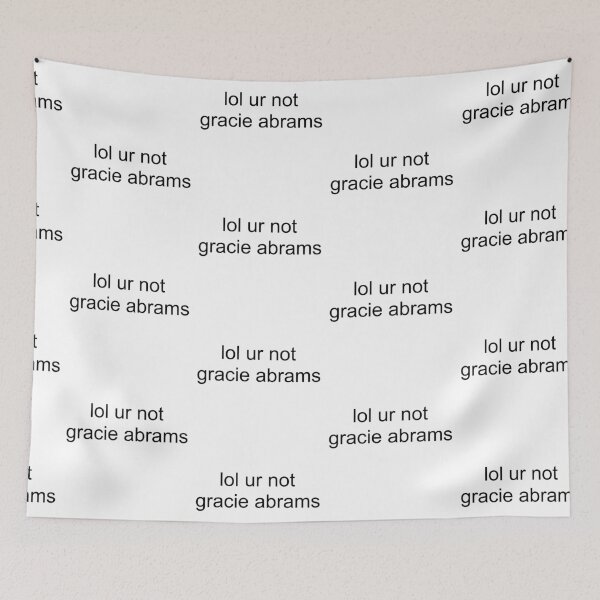 Item preview, lol ur not gracie abrams designed and sold by PockyAndPinatas.