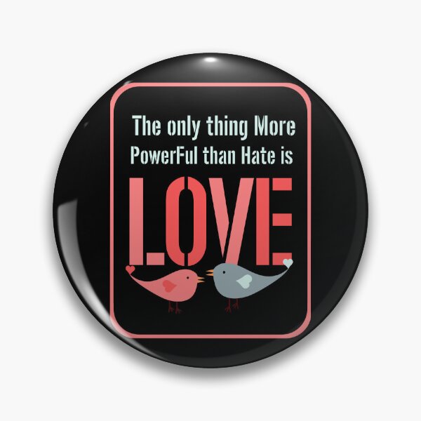Item preview, The Only Thing More Powerful Than Hate Is Love designed and sold by ArtsyExplorer.