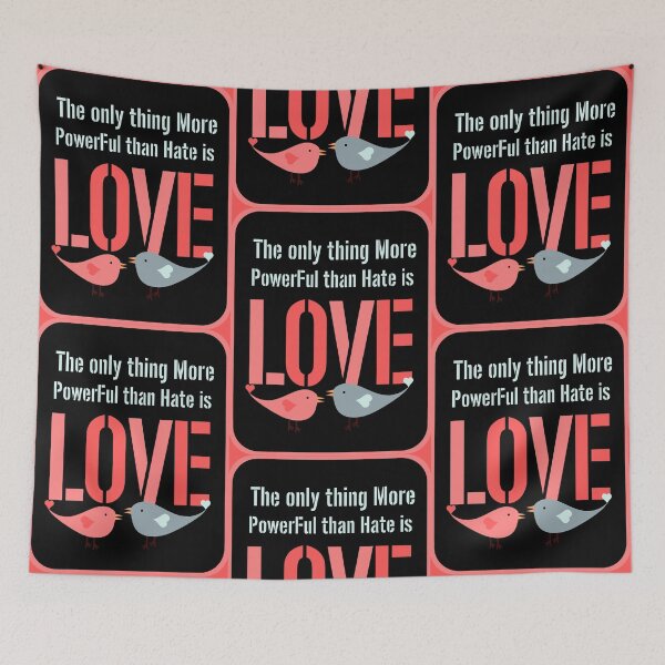 Item preview, The Only Thing More Powerful Than Hate Is Love designed and sold by ArtsyExplorer.