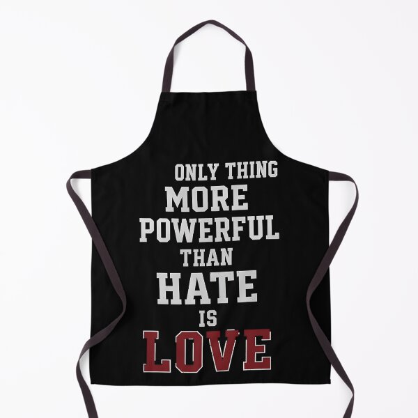 Item preview, the only thing more powerful than hate is love designed and sold by Uglyandcute.