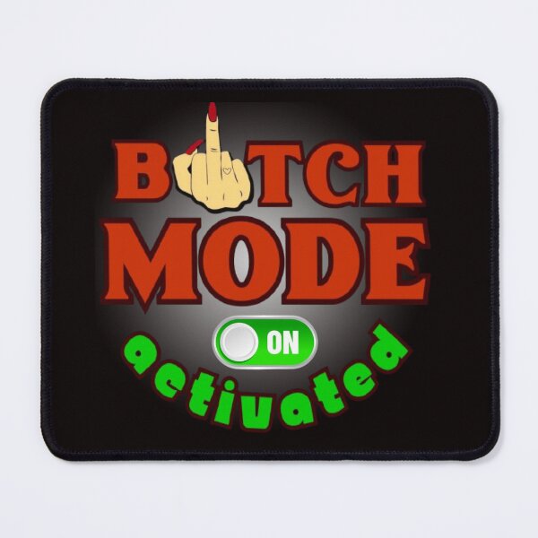Item preview, Bitch Mode Activated designed and sold by Ninon 888.