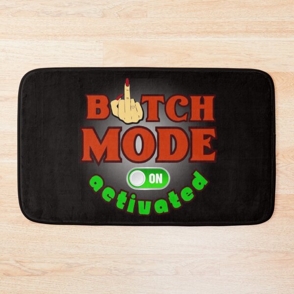 Item preview, Bitch Mode Activated designed and sold by Ninon 888.