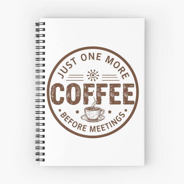 Item preview, Just One More Coffee Before Meetings – Work Humor Shirt designed and sold by KapiPrint.