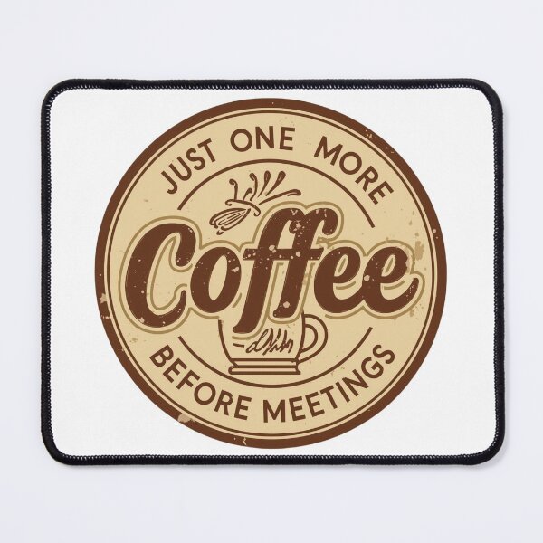 Item preview, Just One More Coffee Before Meetings – Work Humor Shirt designed and sold by KapiPrint.