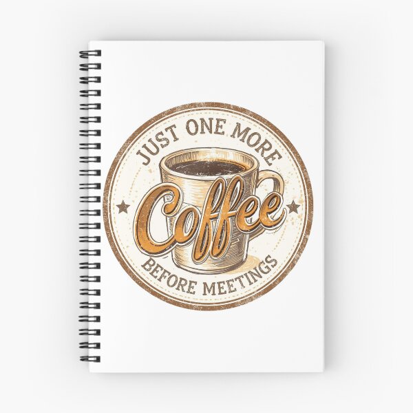 Item preview, Just One More Coffee Before Meetings – Work Humor Shirt designed and sold by KapiPrint.