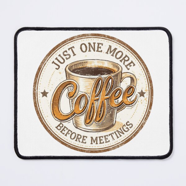 Item preview, Just One More Coffee Before Meetings – Work Humor Shirt designed and sold by KapiPrint.