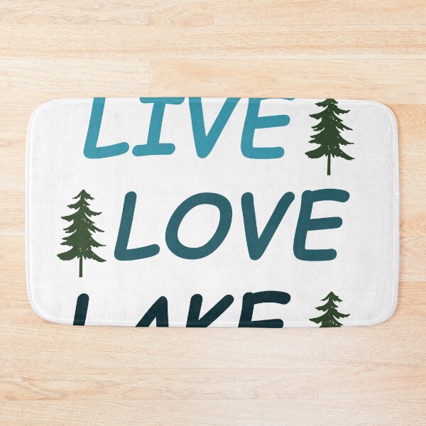 Item preview, LIVE LOVE LAKE designed and sold by LMY Designs.
