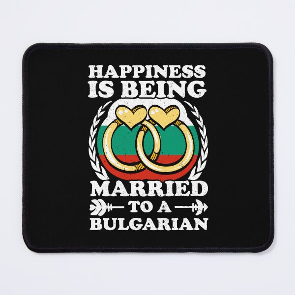 Item preview, Happiness Is Being Married To A Bulgarian  designed and sold by GabbyKash.