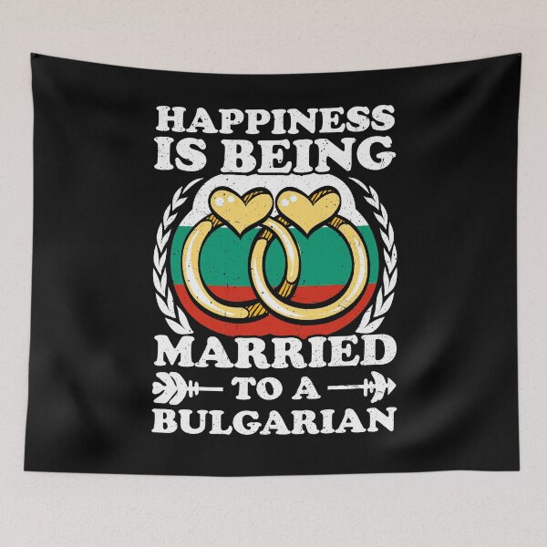 Item preview, Happiness Is Being Married To A Bulgarian  designed and sold by GabbyKash.