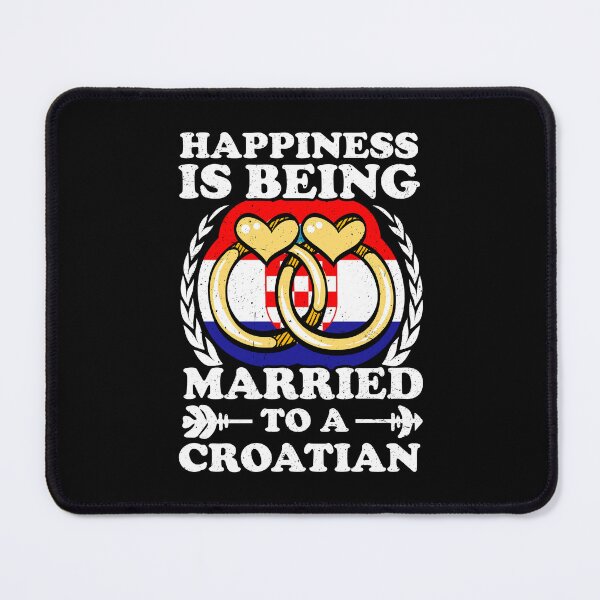 Item preview, Happiness Is Being Married To A Croatian designed and sold by GabbyKash.