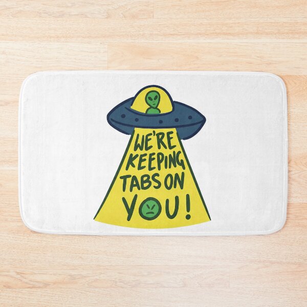 Item preview, We’re Keeping Tabs on You – UFO Alien Beam Design designed and sold by 1001T-Shirt.