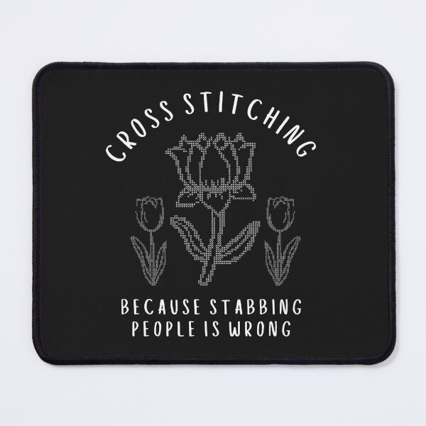 Item preview, Funny Crafting Cross Stitch because stabbing people is wrong designed and sold by faridman.