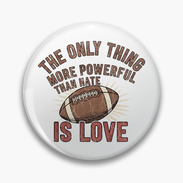 Item preview, The Only Thing More Powerful Than Hate Is Love Vintage Football Quote Shirt designed and sold by Uglyandcute.