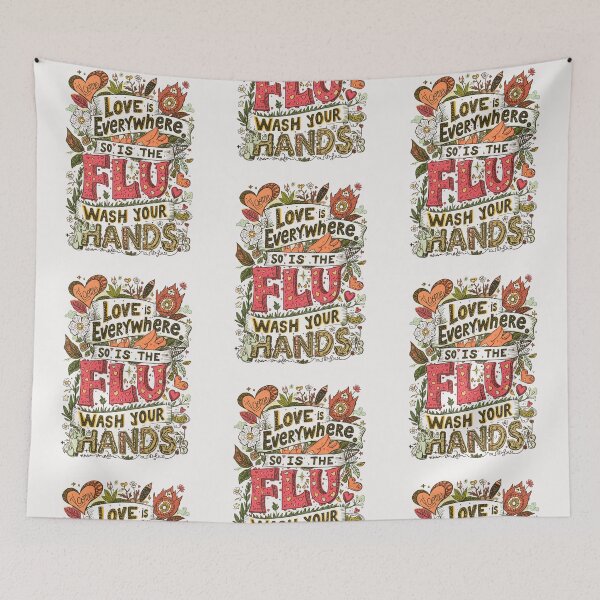 Item preview, Love is Everywhere So is The Flu Wash Your Hands designed and sold by Tom-Apex-Art.