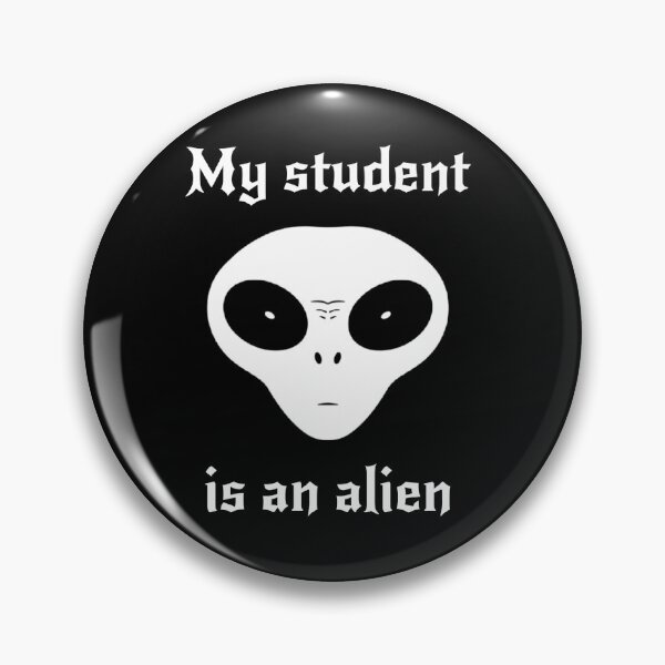 Item preview, My student is an alien designed and sold by ALL ART .