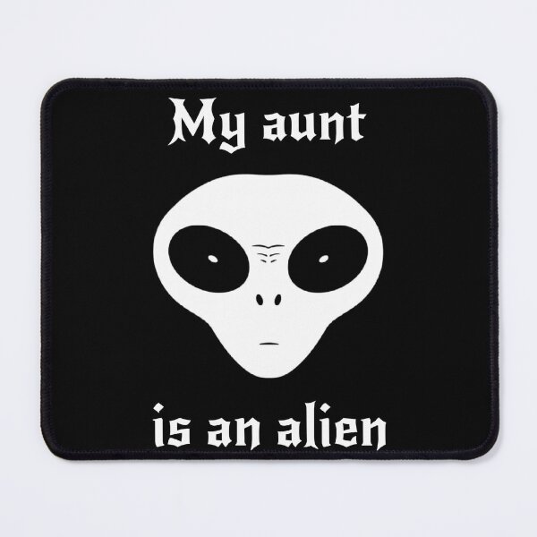 Item preview, My aunt is an alien designed and sold by ALL ART .