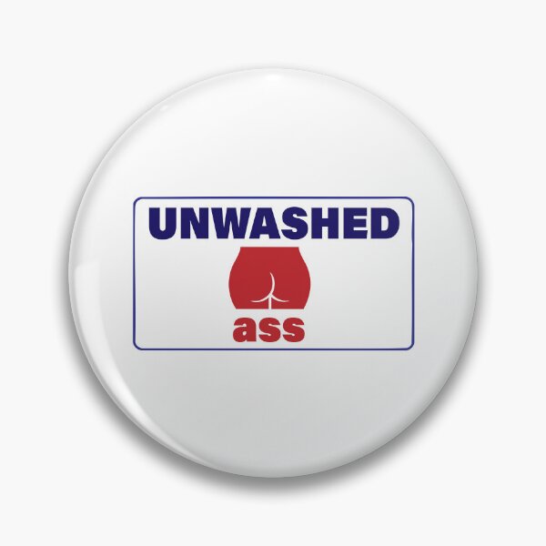 Item preview, Unwashed Ass designed and sold by ChickenFund.