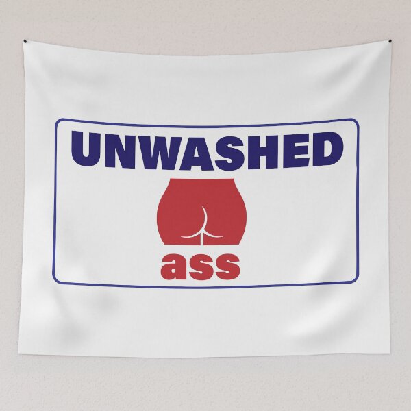Item preview, Unwashed Ass designed and sold by ChickenFund.