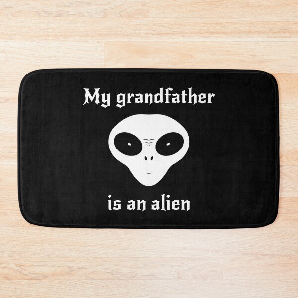 Item preview, My grandfather is an alien designed and sold by ALL ART .