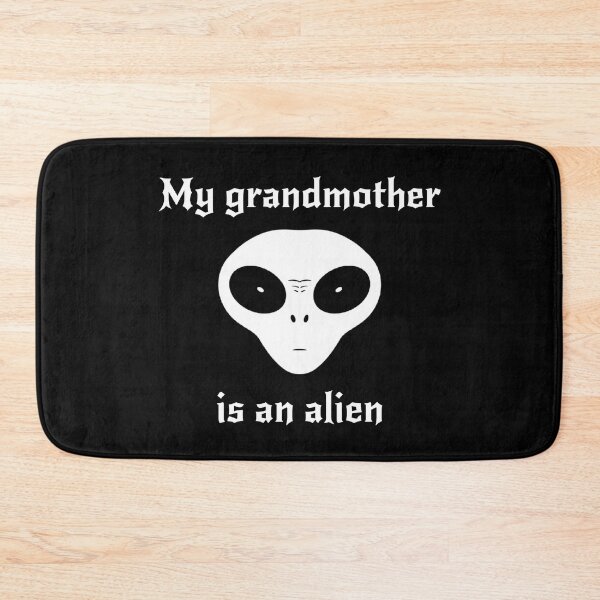Item preview, My grandmother is an alien designed and sold by ALL ART .