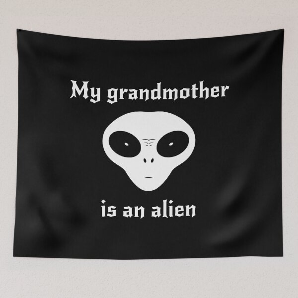 Item preview, My grandmother is an alien designed and sold by ALL ART .