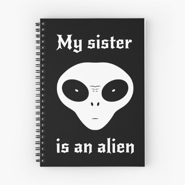 Item preview, My sister is an alien designed and sold by ALL ART .
