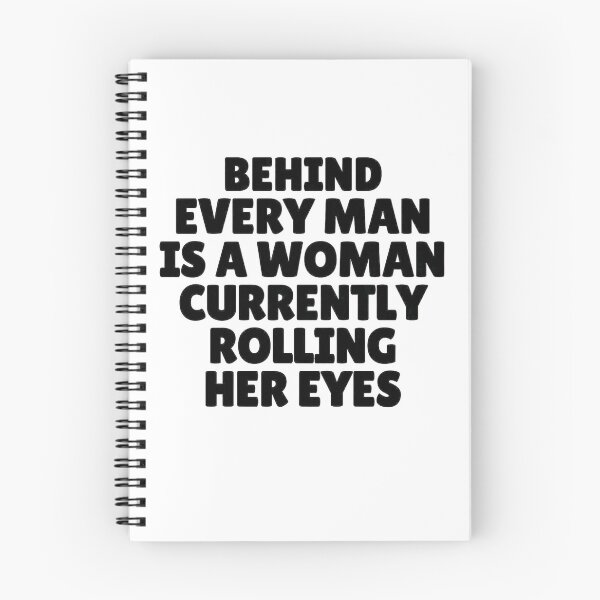 Item preview, Behind Every Man Is a Woman Currently Rolling Her Eyes – Funny Relationship Quote designed and sold by MOKRONOS.