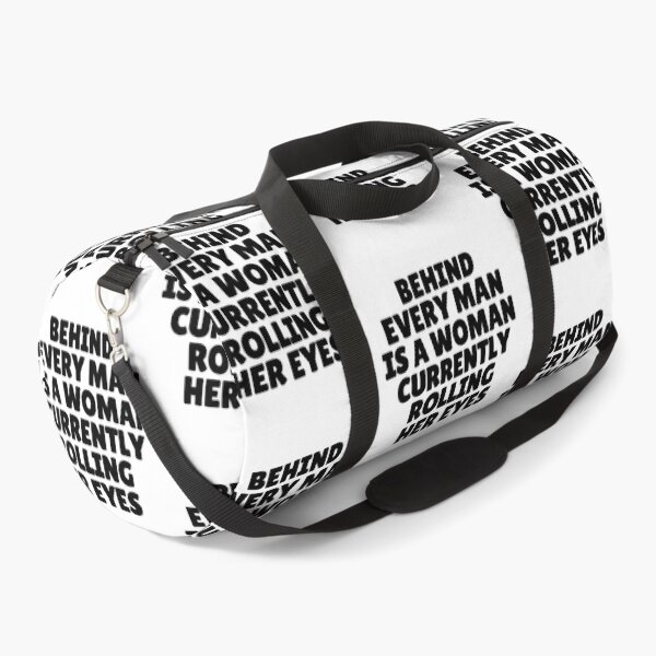Item preview, Behind Every Man Is a Woman Currently Rolling Her Eyes – Funny Relationship Quote designed and sold by MOKRONOS.
