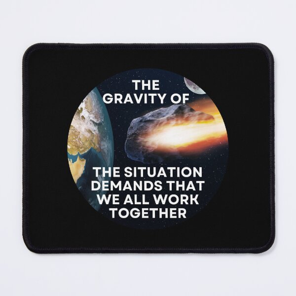 Item preview, Motivational - Gravity of the Situation ... designed and sold by MPC-Mince-Pies.