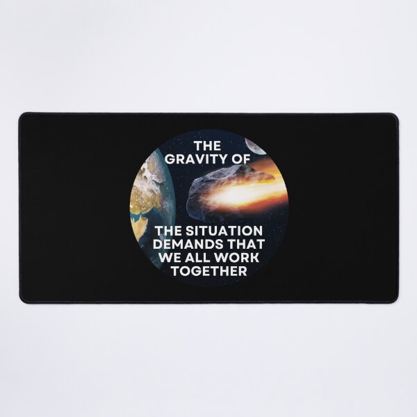 Item preview, Motivational - Gravity of the Situation ... designed and sold by MPC-Mince-Pies.