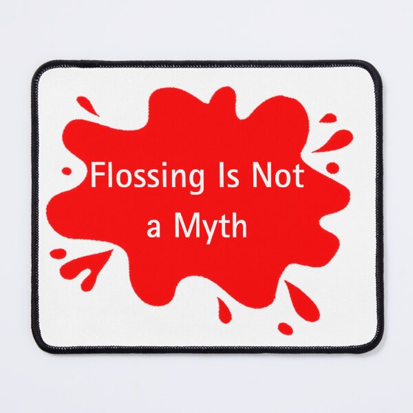 Item preview, Flossing Is Not a Myth Funny Dentist Quote designed and sold by Red BloB.