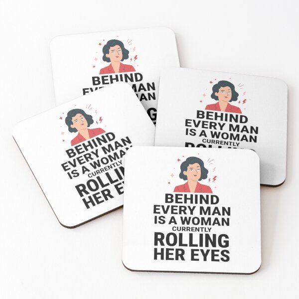 Item preview, Behind Every Man Is a Woman Currently Rolling Her Eyes – Funny Feminist Quote Shirt designed and sold by MOKRONOS.