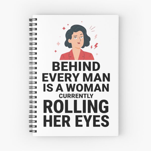 Item preview, Behind Every Man Is a Woman Currently Rolling Her Eyes – Funny Feminist Quote Shirt designed and sold by MOKRONOS.