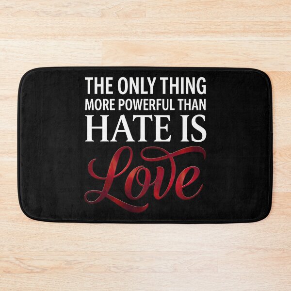 Item preview, The Only Thing More Powerful Than Hate is Love designed and sold by novapixel25100.
