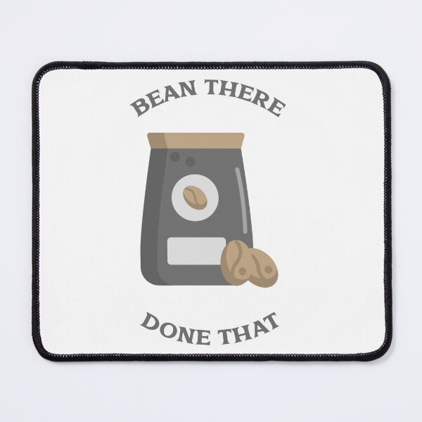 Item preview, Bean There, Done That Coffee Enthusiast designed and sold by PTMerchco.