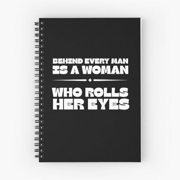 Item preview, Behind Every Man Is a Woman Who Rolls Her Eyes – Funny Relationship Quote designed and sold by MOKRONOS.