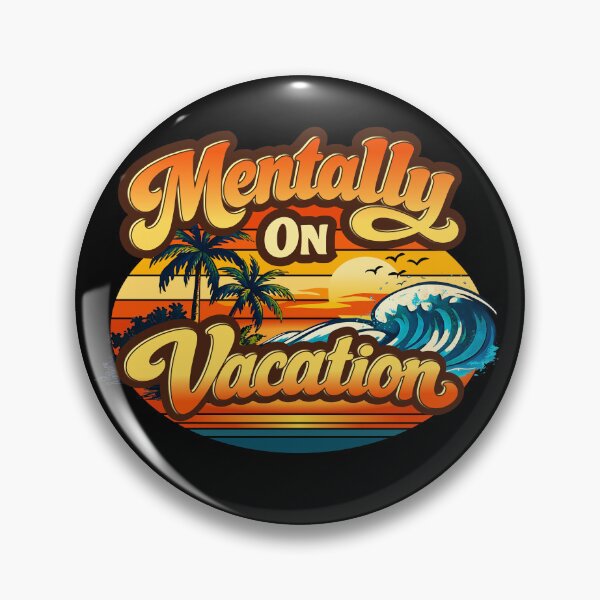 Item preview, Mentally on Vacation designed and sold by Plot Twist Outfitters.